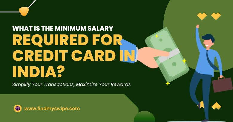 Minimum Salary Required for Credit Card in India