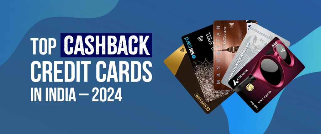 Best Cashback Credit Cards in India 2024