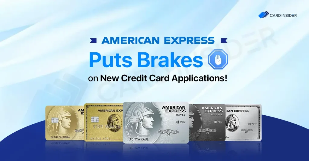 American Express Temporarily Halts Credit Card Applications May 2025