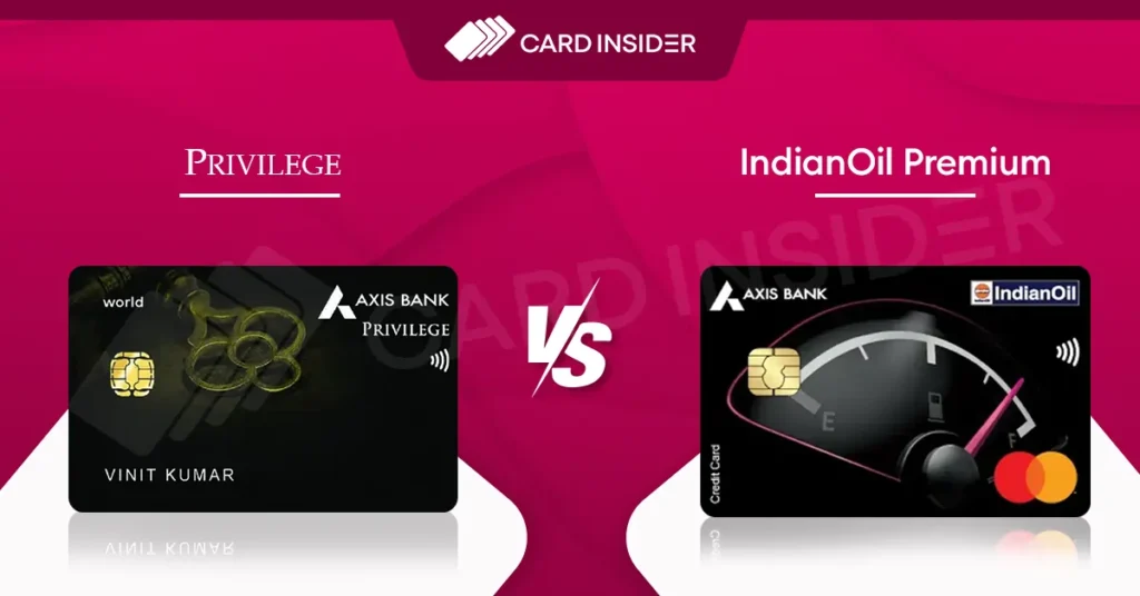 Axis Privilege Vs IndianOil Axis Premium