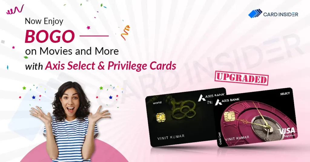 Axis Bank Revalues Select & Privilege Credit Cards – Latest Update