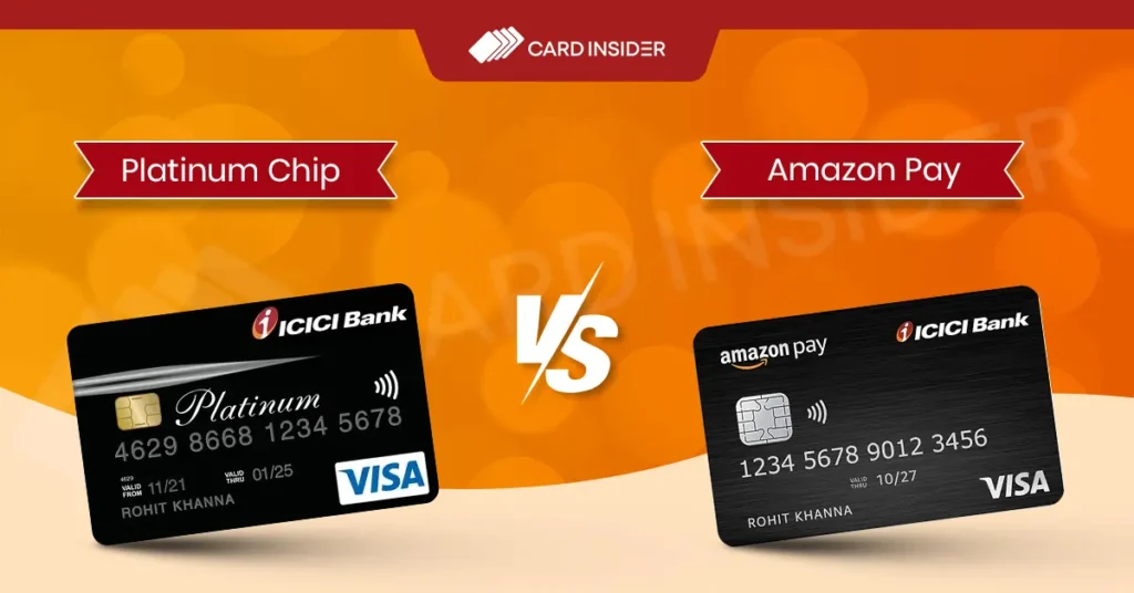 Side-by-side comparison of ICICI Bank Platinum and Amazon Pay ICICI Credit Cards