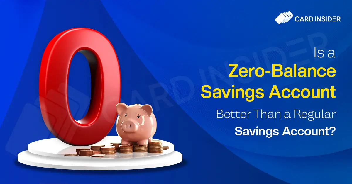 Zero-Balance Vs Regular Savings Account