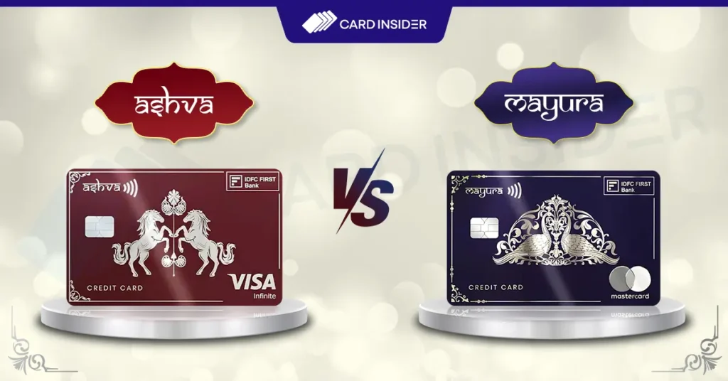 IDFC Ashva Vs Mayura Credit Card