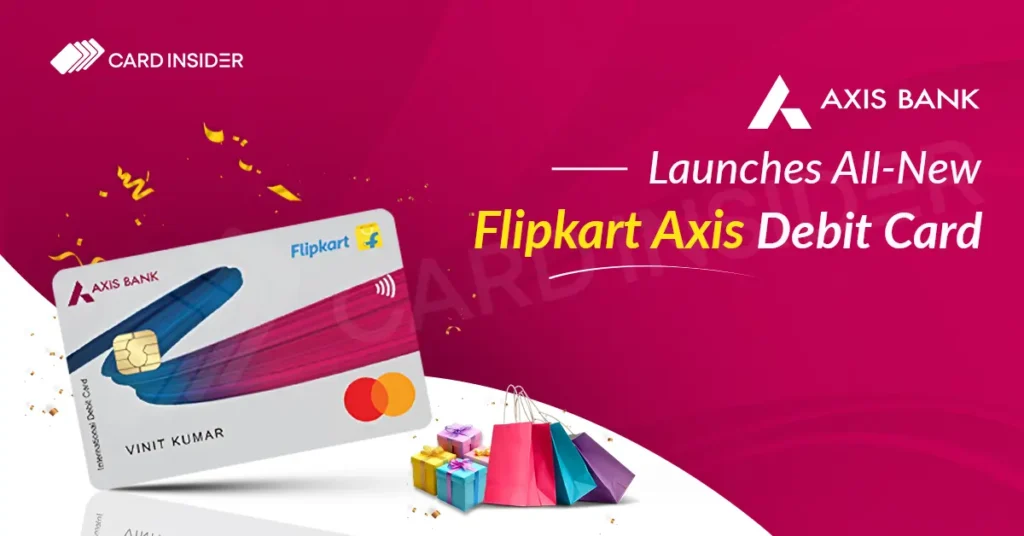Axis Bank Launches All-New Flipkart Axis Debit Card