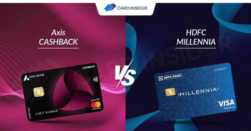 Axis Bank Cashback Vs HDFC Millennia Credit Card