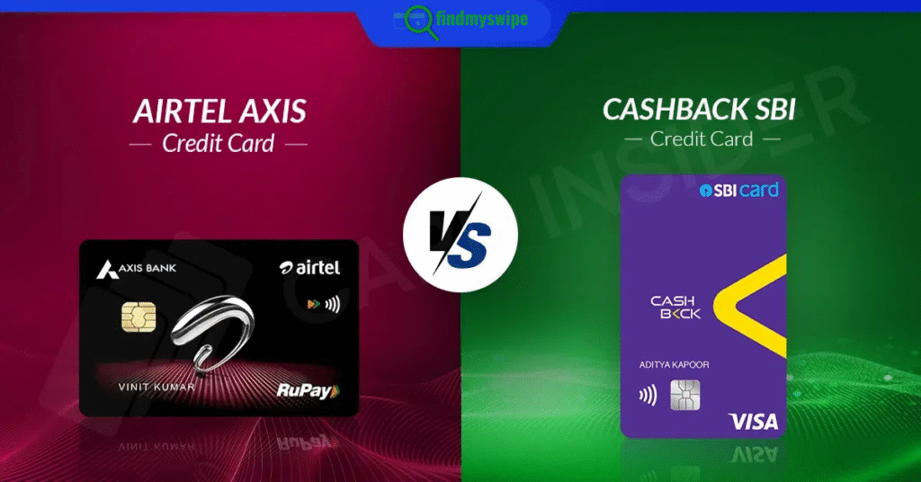 Airtel Axis Vs Cashback SBI Credit Card