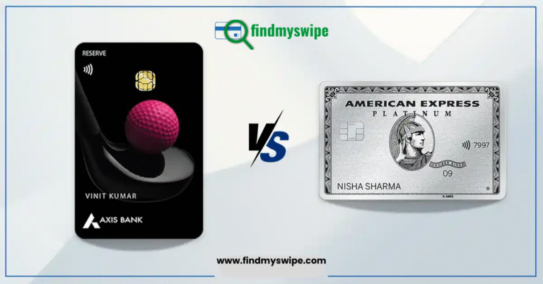 Axis Bank Reserve Vs AmEx Platinum Charge Card