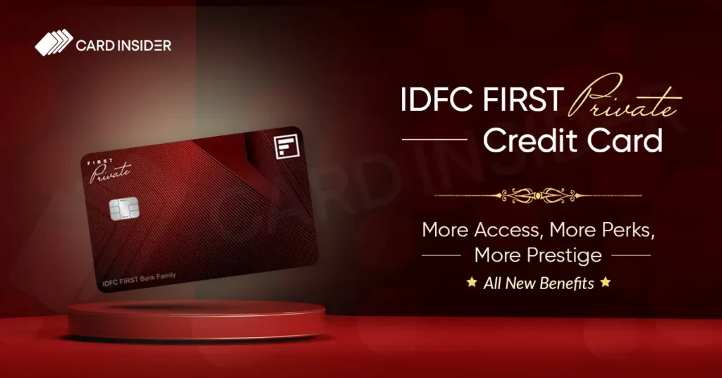 IDFC First Private Credit Card All New Benefits More Access or Perks