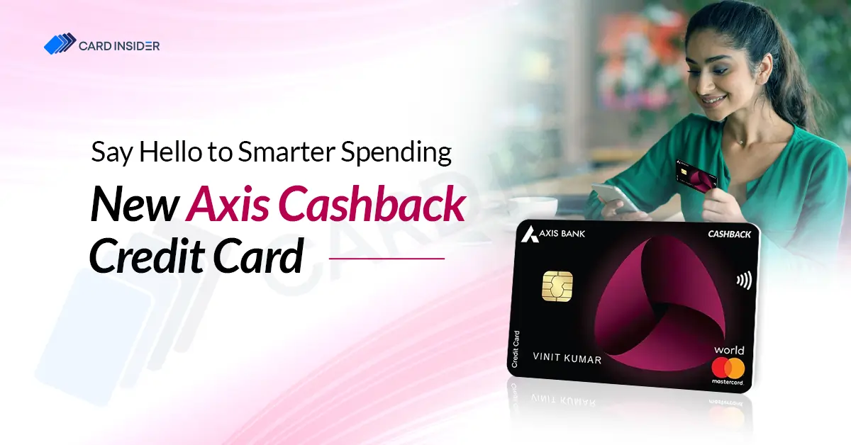 New Axis Bank Cashback Credit Card