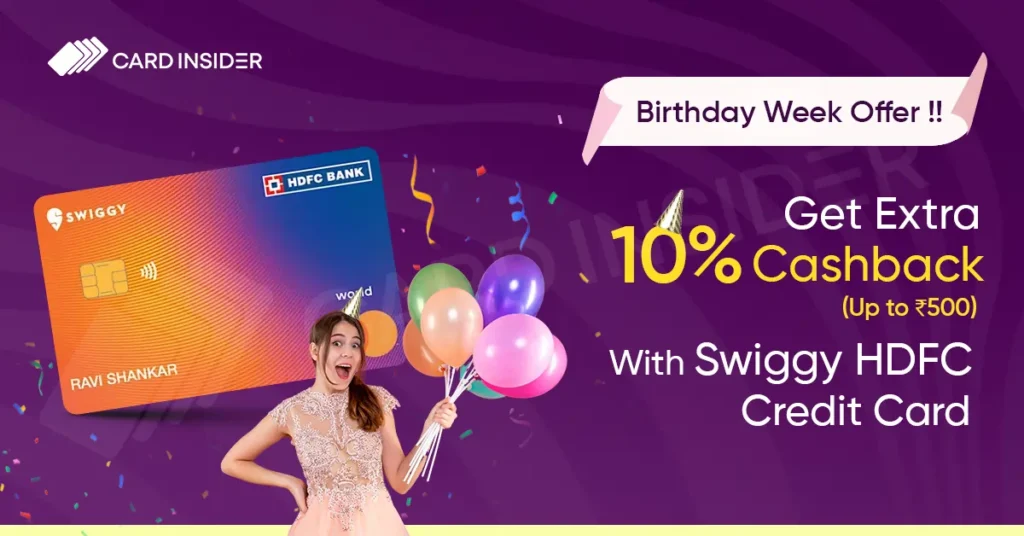 Swiggy HDFC Credit Card Birthday Week Extra Cashback Offer